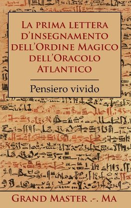 La prima lettera d'insegnamento dell'Ordine Magico dell'Oracolo Atlantico