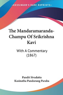 The Mandaramaranda-Champu Of Srikrishna Kavi