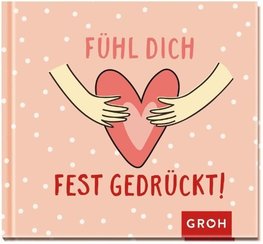 Fühl dich fest gedrückt!