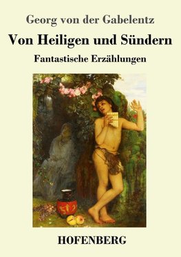 Von Heiligen und Sündern