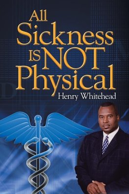 All Sickness Is Not Physical