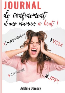 Journal de confinement d'une maman à bout !