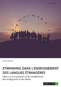 eTwinning dans l'enseignement des langues étrangères. Effets sur la motivation et les compétences des enseignants et des élèves