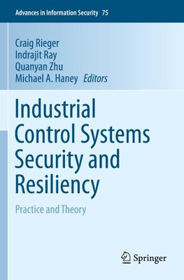 Industrial Control Systems Security and Resiliency