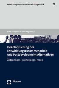 Dekolonisierung der Entwicklungszusammenarbeit und Postdevelopment Alternativen