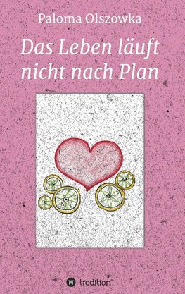 Das Leben läuft nicht nach Plan