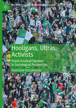 Hooligans, Ultras and Activists