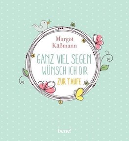 Ganz viel Segen wünsch ich dir - Geschenkbuch zur Taufe