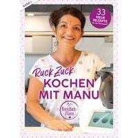 RuckZuck Kochen mit Manu |Band 1