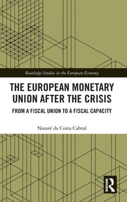 The European Monetary Union After the Crisis