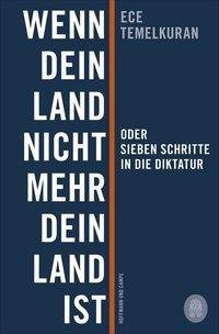 Wenn dein Land nicht mehr dein Land ist oder Sieben Schritte in die Diktatur