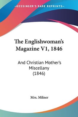 The Englishwoman's Magazine V1, 1846