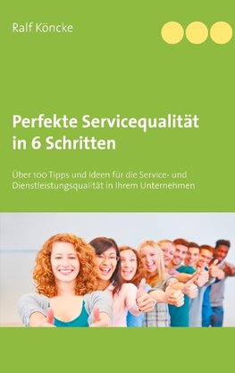 Perfekte Servicequalität in 6 Schritten