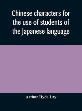 Chinese characters for the use of students of the Japanese language