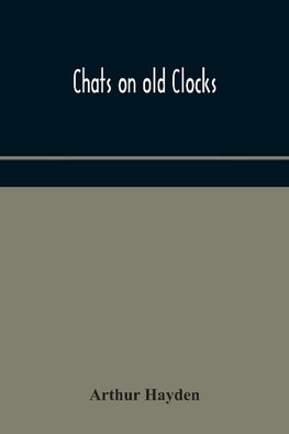 Chats on old clocks