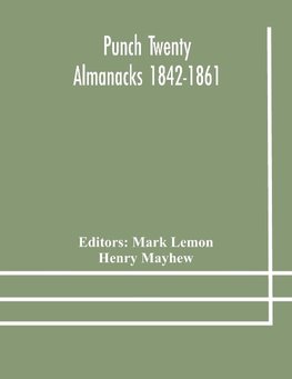 Punch Twenty Almanacks 1842-1861