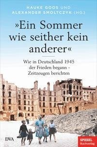 »Ein Sommer wie seither kein anderer«