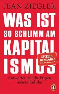 Was ist so schlimm am Kapitalismus?