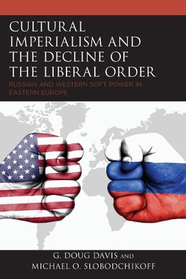 Cultural Imperialism and the Decline of the Liberal Order