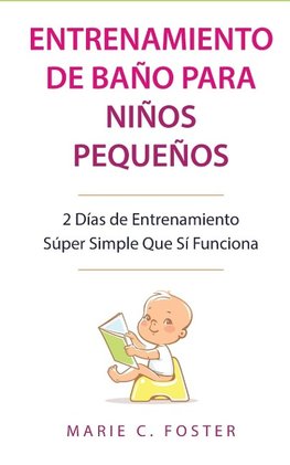 Entrenamiento de Baño para Niños Pequeños [Toddler Potty Training]