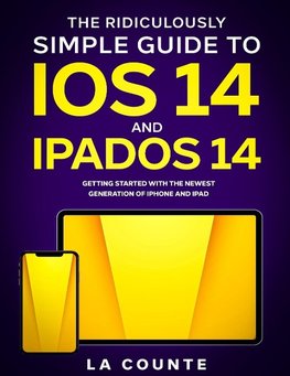 The Ridiculously Simple Guide to iOS 14 and iPadOS 14