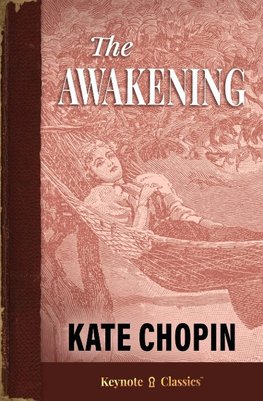 The Awakening (Annotated Keynote Classics)