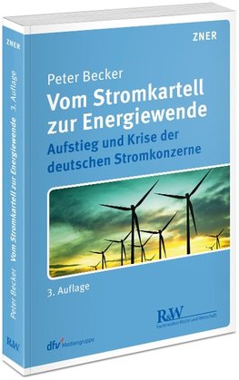 Vom Stromkartell zur Energiewende