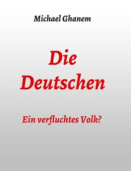 Die Deutschen: Ein verfluchtes Volk?