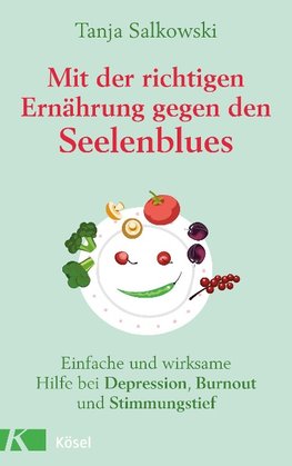 Mit der richtigen Ernährung gegen den Seelenblues