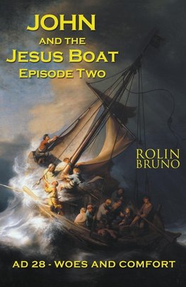 John and the Jesus Boat Episode Two