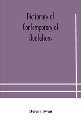 Dictionary of contemporary of quotations