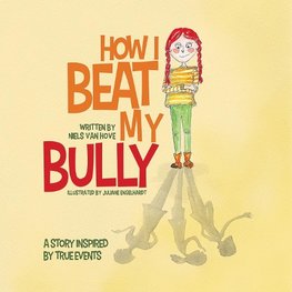 How I Beat My Bully