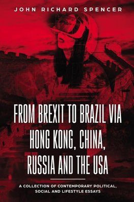 From Brexit to Brazil via Hong Kong, China, Russia and the USA