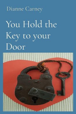 You Hold the Key to your Door