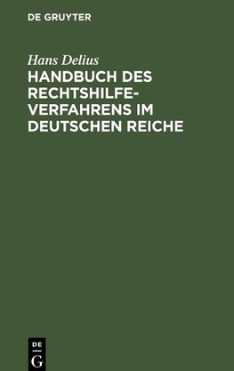 Handbuch des Rechtshilfeverfahrens im Deutschen Reiche