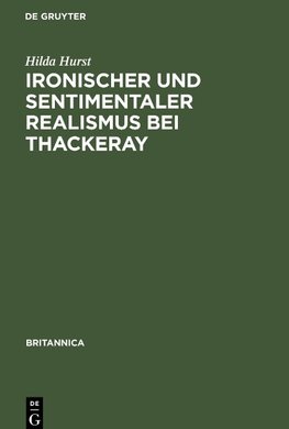 Ironischer und sentimentaler Realismus bei Thackeray