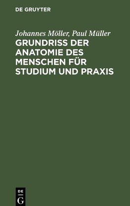 Grundriss der Anatomie des Menschen für Studium und Praxis