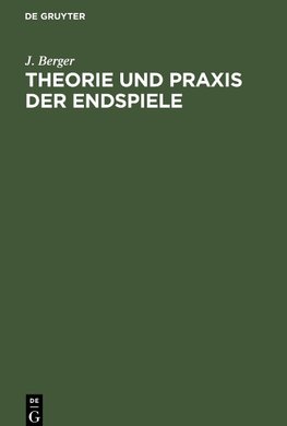 Theorie und Praxis der Endspiele