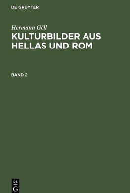 Kulturbilder aus Hellas und Rom, Band 2, Kulturbilder aus Hellas und Rom Band 2