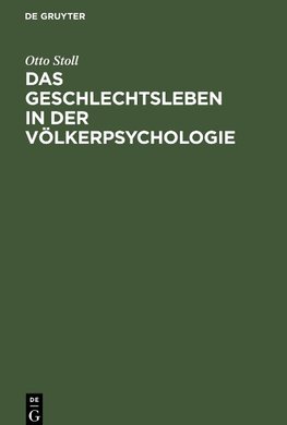 Das Geschlechtsleben in der Völkerpsychologie