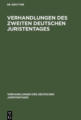 Verhandlungen des Zweiten Deutschen Juristentages