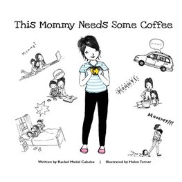 This Mommy Needs Some Coffee