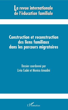 Construction et reconstruction des liens familiaux dans les parcours migratoires