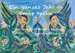 Ein ganzes Jahr in Omas Hecke