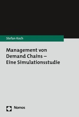 Management von Demand Chains - Eine Simulationsstudie