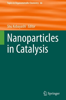 Nanoparticles in Catalysis