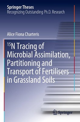 15N Tracing of Microbial Assimilation, Partitioning and Transport of Fertilisers in Grassland Soils