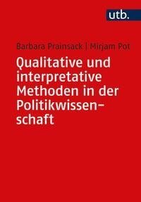 Qualitative und interpretative Methoden in der Politikwissenschaft