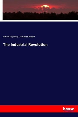 The Industrial Revolution