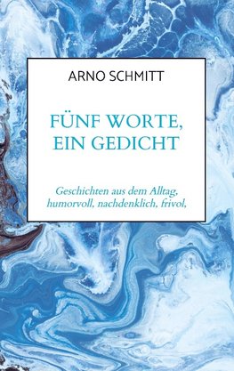 Fünf Worte, ein Gedicht